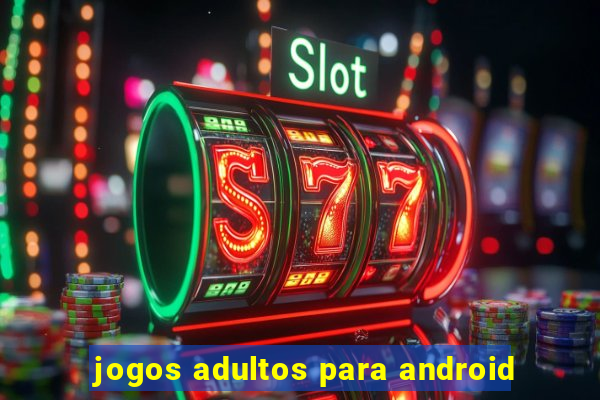 jogos adultos para android